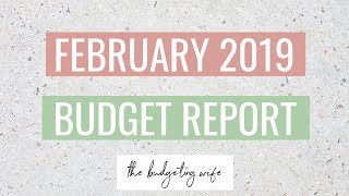 FEBRUARY 2019 BUDGET REPORT & NET WORTH UPDATE | zero-based budget