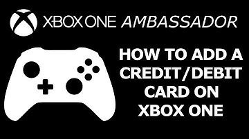 How to Add a Credit/Debit Card on Xbox One X | Xbox Ambassador Series