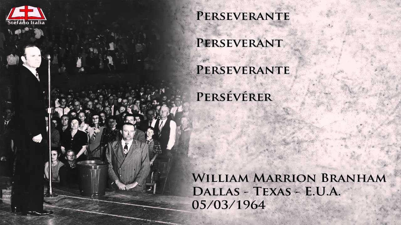 Perseverante - William Marrion Branham