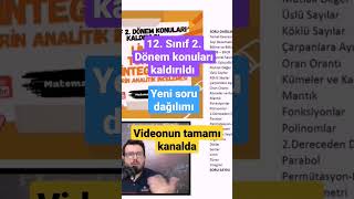 12.sınıf 2. Dönem konuları kaldırıldı. Yeni soru dağılımı nasıl olur? tamamı yayında...