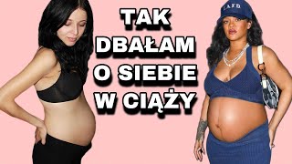 Ciąża to nie choroba?! *jak o siebie dbałam w ciąży* BYĆ MAMĄ #8