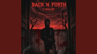 back nd forth (feat. noglxry) Guide