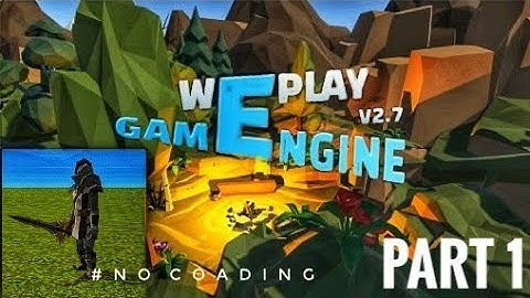 Make 3D High Graphics Games On Mobile [PART 1]    || WEPLAY GAME ENGINE ||