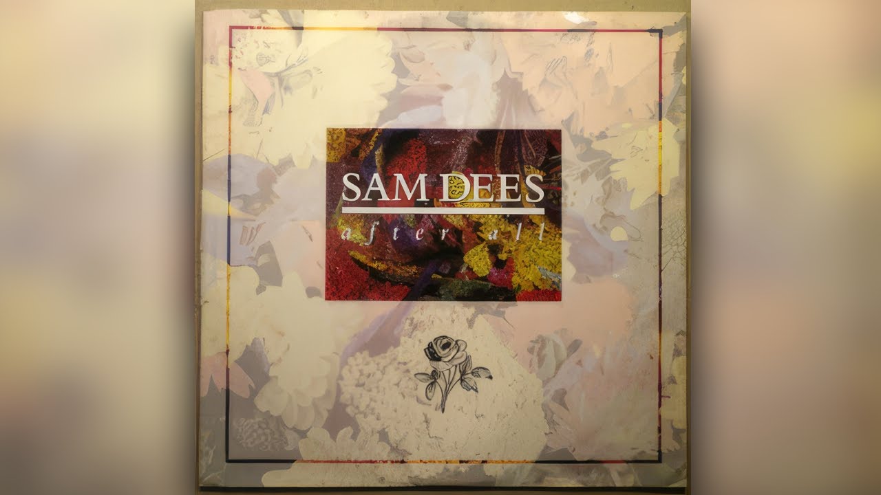 英CD Sam Dees Sam Dees AAR001 After All Records /00110 Sam Dees - After All - YouTube