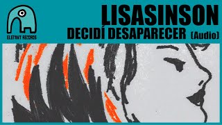 LISASINSON - Decidí Desaparecer [Audio]