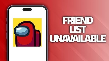 How To Fix Among Us App Friend List Unavailable | Final Solution