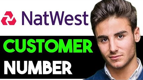 HOW TO FIND YOUR CUSTOMER NUMBER NATWEST 2025! (FULL GUIDE)