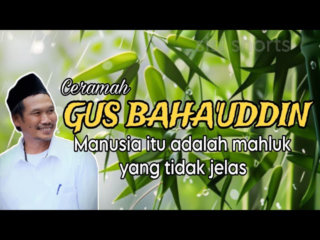 Ceramah lucu  manusia itu adalah makhluk yang tidak jelas | Gus baha class=