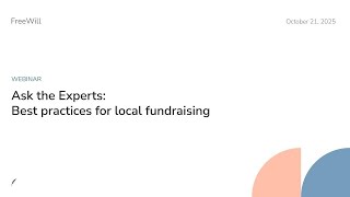 Webinar: Ask the Experts: Best practices for local fundraising