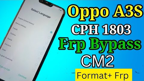 oppo a3s frp bypass!! oppo frp bypass!! oppo CHP1803 frp bypass!! oppo format+ Frp Remove Cm2