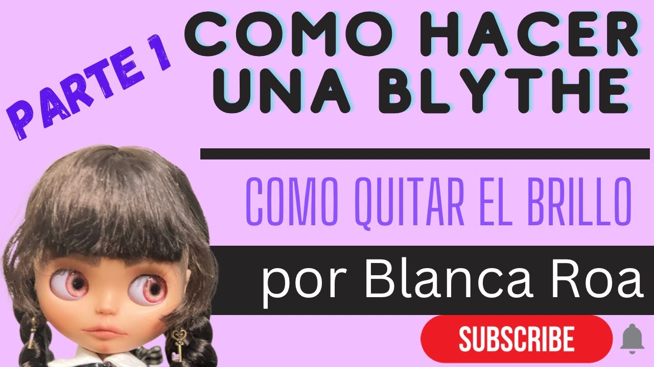 Parte 1 Personalizar una muñeca Blythe, Como quitar el brillo de la cara.  Paso a paso,tutorial,diy