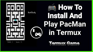 Details 🎮 How To Install And Play PacMan in Termux | Termux Game | #termux | #shorts Update