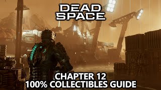Dead Space - Collectibles Guide - Chapter 12 - Logs, Weapons, Upgrades, Missable Achievements, etc