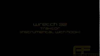 Wretch 32 ft L- Traktor (Instrumental With Hook)