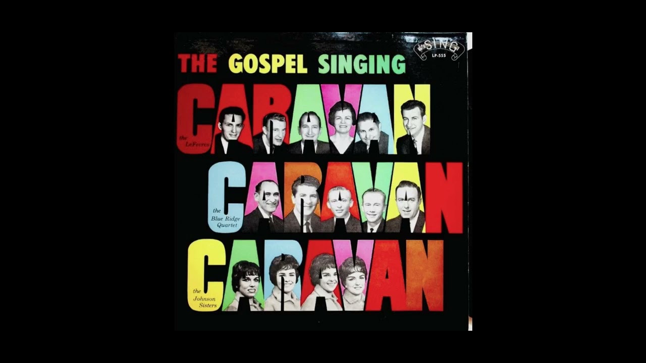 The Gospel Singing Caravan LP - Various Artists (1961) [Full Album