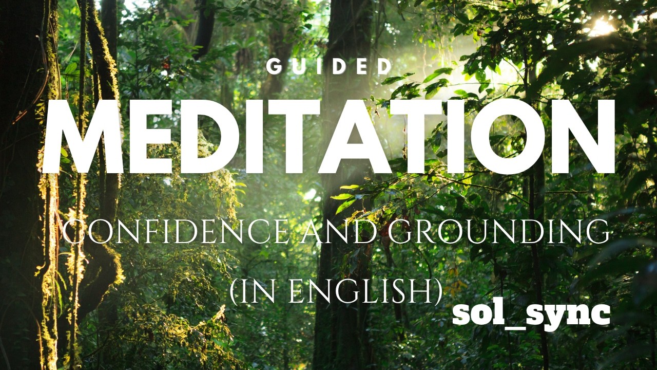 Meditation for confidence and grounding (In English) #solsync #lifecoaching #growth #healthcoaching