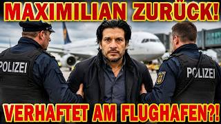 AWZ: Maximilian kehrt zurück – und wird direkt am Flughafen verhaftet!