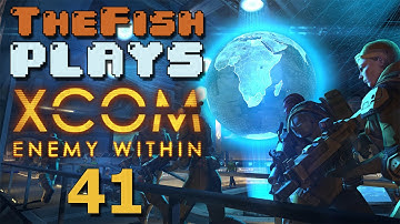 TheFish Plays - XCOM: Enemy Within - Part 41 (Final Sword, Ethereal Blue Balls)