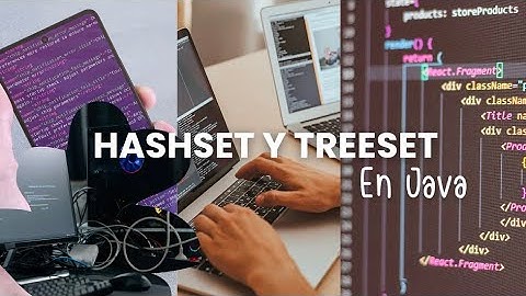 HashSet y TreeSet en Java 