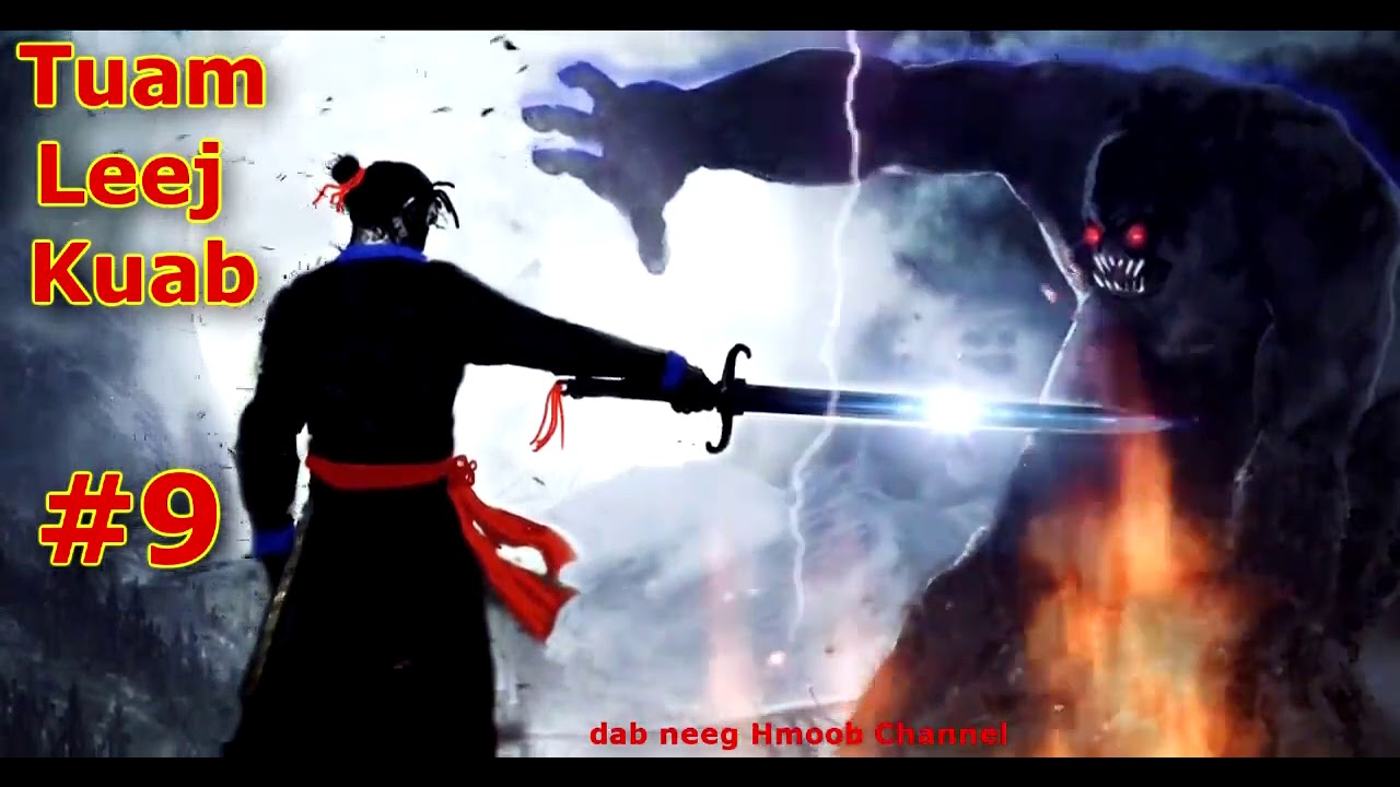 Tuam Leej Kuab Khawv Koob Tua Nyav ( Part 9 ) 10/2/2021