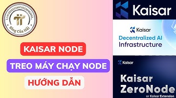 Hướng Dẫn Chạy Node Kaisar Network Trên Điện Thoại l Blog Của Hải