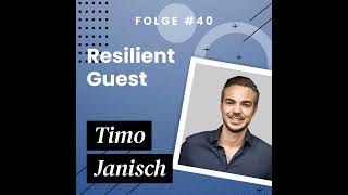 Resilient Guest: Timo Janisch