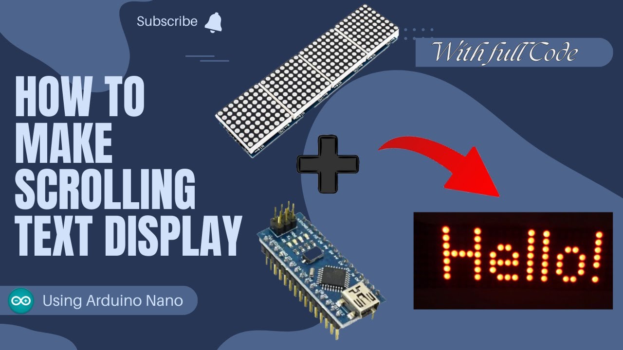 How to make Scrolling Text Display Using Arduino Nano with full Wiring ...