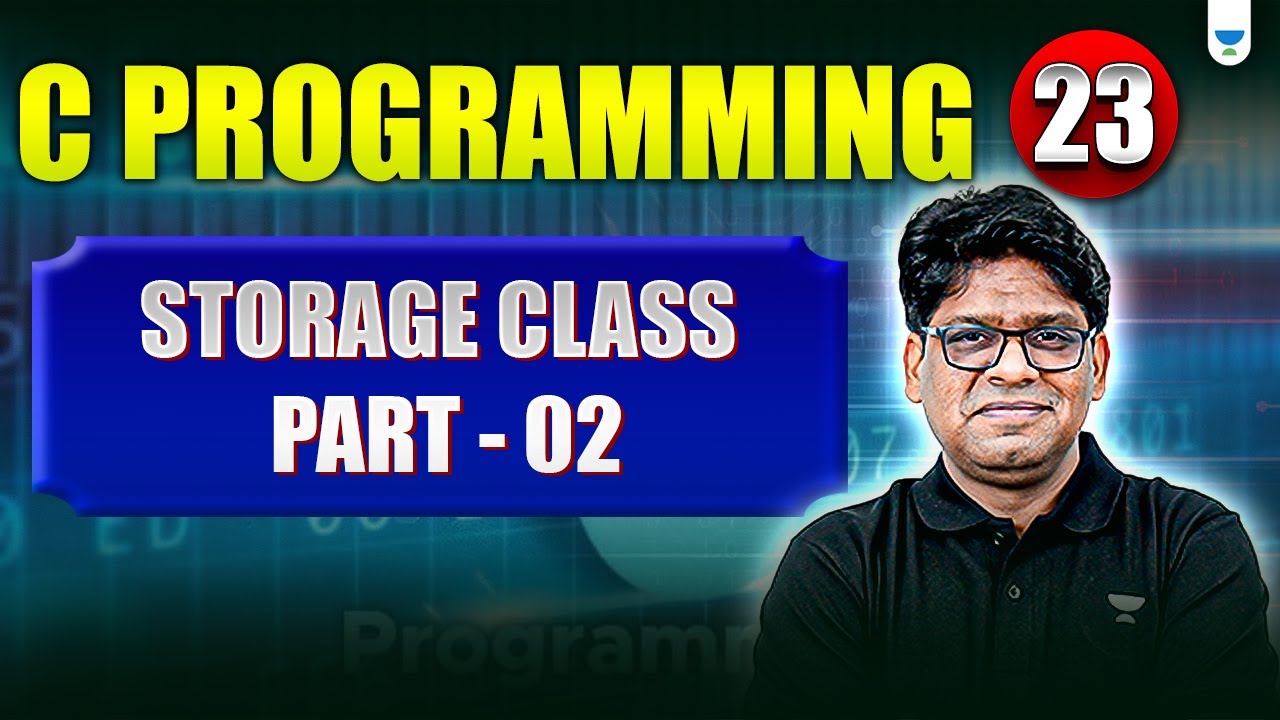 C Programming Lecture 23 | Storage Classes in C Part 02 | Pankaj Sharma ...