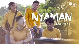 NYAMAN - ANDMESH ( Atong APZ | Cover )