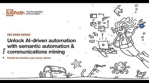 Dev Dives: Unlock AI-driven automation with semantic automation & communications mining