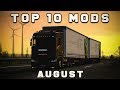 TOP 10 ETS2 MODS - AUGUST 2019 | Euro Truck Simulator 2 Mods