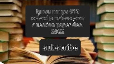 mmpc 013 Dec. 2022 Ignou solved  previous year question paper free pdf links in  descriptions
