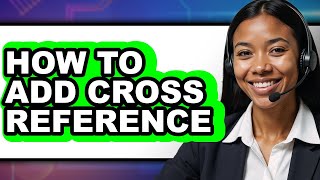 How to Add Cross Reference (full Guide)