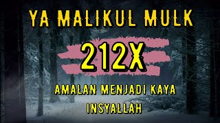 Ya Malikul Mulk | 212X l The Eternal Possessor of Sovereignty (Amalan menjadi kaya)
