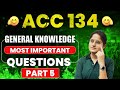 Most Important GK Questions for ACC 134 Exam | ACC 134 Exam Preparation | Online ACC Coaching