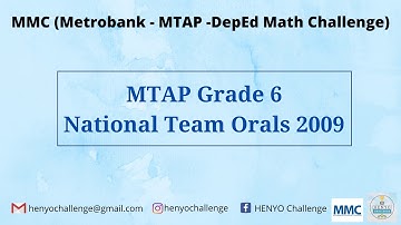 MMC (Metrobank-MTAP-DepEd Math Challenge): Grade 6 National Team Orals 2009