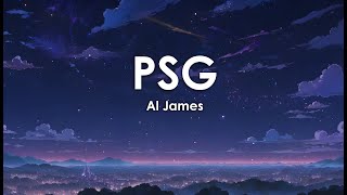 PSG by Al James (Lyrics) ♫