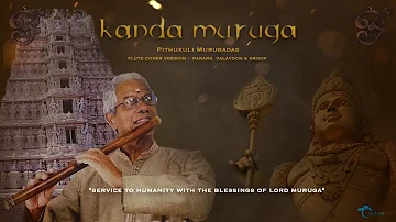 Kanda Muruga - Flute Cover Version by Parama Valaydon & Group