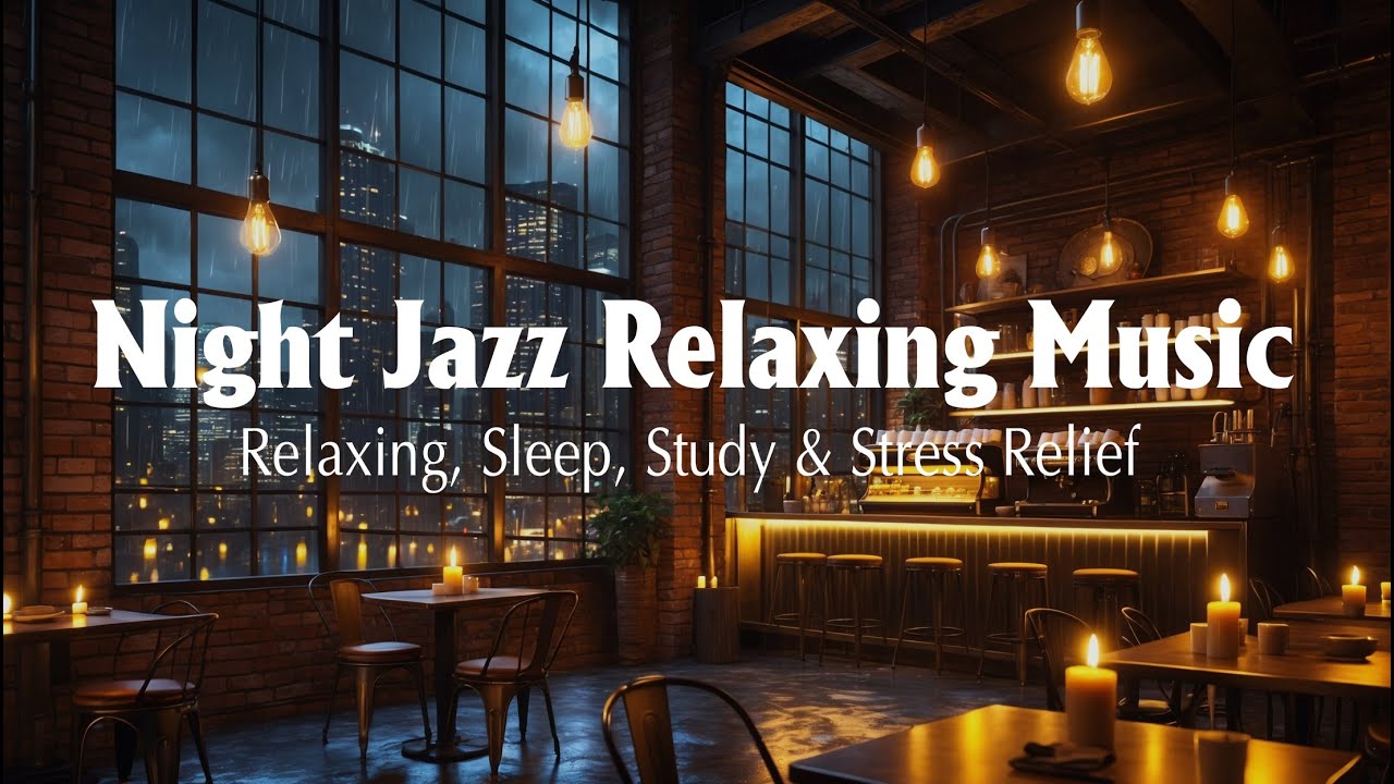 Soft Jazz Relaxing Music for Stress Relief, Deep Sleep | Jazz Music for ...