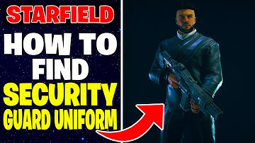 Starfield - How to Get Security Guard Uniform (Access is Key)