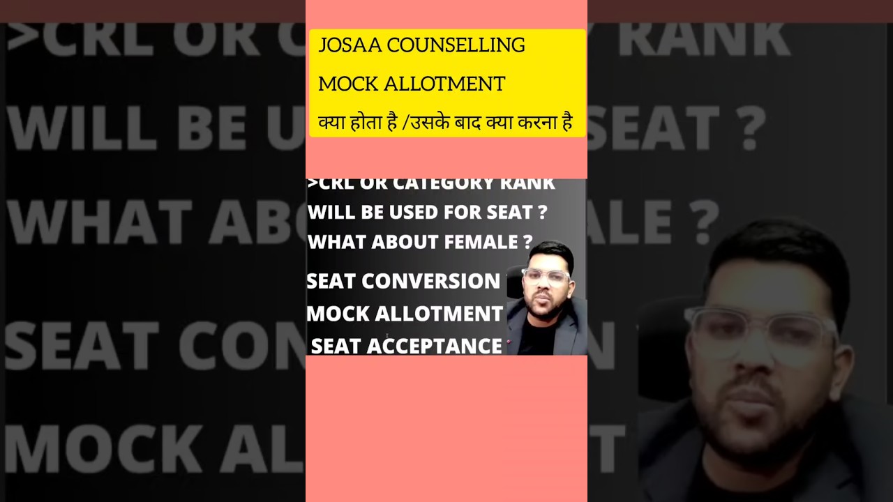 Josaa Counseling 2025 Mock Allotment Details | What to do after mock allotment ? 