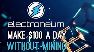 How to Earn 100 a Day in Crypto without Mining Electroneum s AnyTask