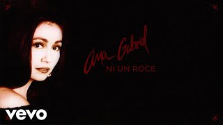 Ana Gabriel Ni un Roce Nem um Toque Letra Lyrics