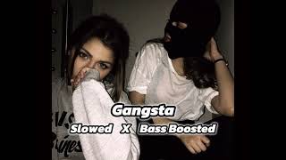 Gangsta - Perfectly Slowed X High Bass Boosted ( Karan Aujla X YG )