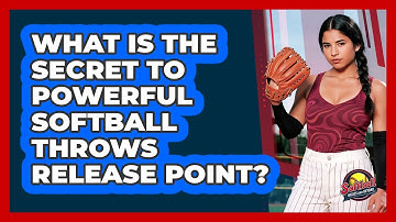 What Is The Secret To Powerful Softball Throws Release Point? - Softball Basics and Beyond