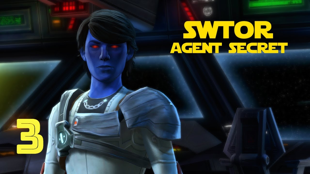 Swtor Secret Agent SWTOR - AGENT SECRET - Épisode 3 - LA NOUVELLE VÉRITÉ - YouTube