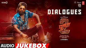 Pushpa 2 The Rule (Dialogue Jukebox) Hindi: Allu Arjun | Sukumar | Rashmika M | Fahadh F