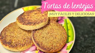 ¡Increíblemente Deliciosas! ❤ TORTAS DE LENTEJAS: Receta Fácil y saludable.