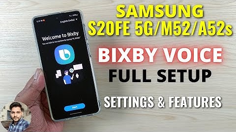 Samsung S20 FE 5G/M52 5G/A52s 5G Bixby Voice Full Setup