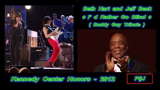 Beth Hart and Jeff Beck-"I’d Rather Go Blind"(Buddy Guy Tribute-2012=Kennedy Center)(JohnnyPS=Română